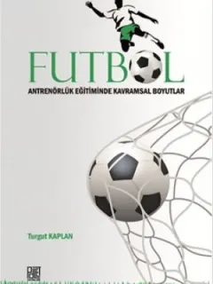 Futbol - Antrenörlük Eğitiminde Kavramsal Boyutlar