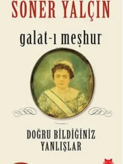 Galat-ı Meşhur - Doğru Bildiğiniz Yanlışlar