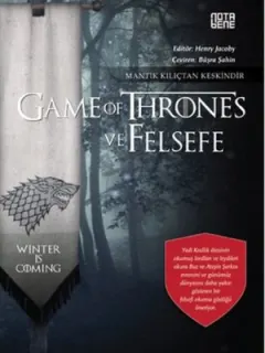 Game Of Thrones ve Felsefe