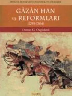 Gazan Han Ve Reformları- Moğol İranında Gelenek Ve Değişim