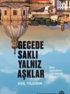 Gecede Saklı Yalnız Aşklar