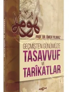 Geçmişten Günümüze Tasavvuf ve Tarikatlar