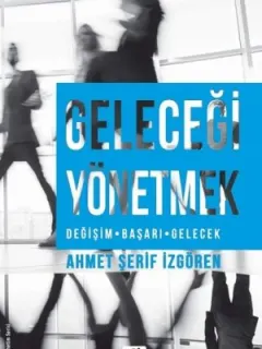 Geleceği Yönetmek