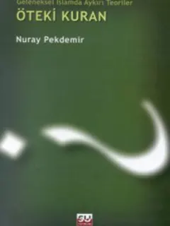 Geleneksel İslamda Aykırı Teoriler- Öteki Kuran