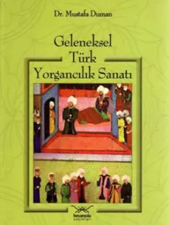Geleneksel Türk Yorgancılık Sanatı