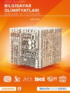 Genç Balkan Bilgisayar Olimpiyatı Soruları ve Çözümleri (2007 - 2012)