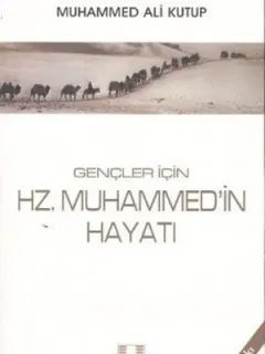 Gençler İçin Hz. Muhammed'in Hayatı
