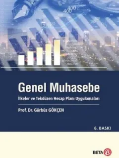 Genel Muhasebe-İlkeler ve Tekdüzen Hesap Planı Uygulamaları
