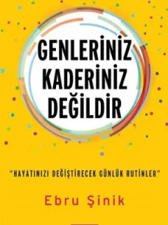 Genleriniz Kaderiniz Değildir