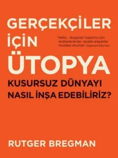 Gerçekçiler İçin Ütopya
