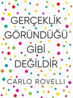 Gerçeklik Göründüğü Gibi Değildir