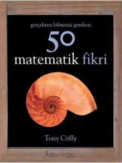 Gerçekten Bilmeniz Gereken 50 Matematik Fikri