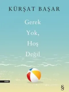 Gerek Yok Hoş Değil