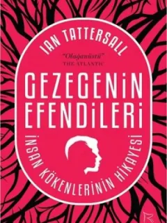 Gezegenin Efendileri: İnsan Kökenlerinin Hikayesi