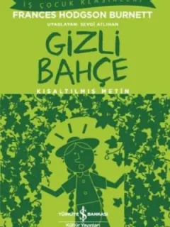 Gizli Bahçe-Kısaltılmış Metin-İş Çocuk Klasikleri