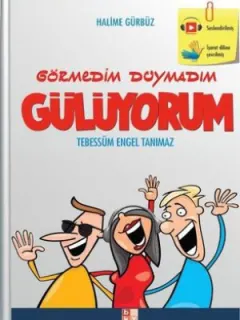 Görmedim Duymadım Gülüyorum