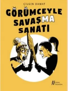 Görümceyle Savaşma Sanatı