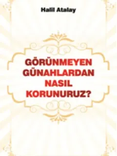 Görünmeyen Günahlardan Nasıl Korunuruz?