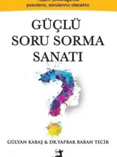 Güçlü Soru Sorma Sanatı