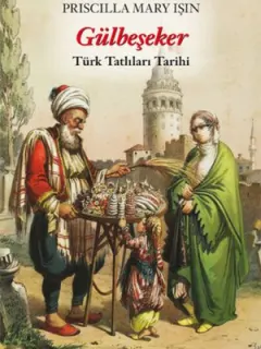 Gülbeşeker-Türk Tatlıları Tarihi