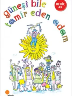 Güneşi Bile Tamir Eden Adam