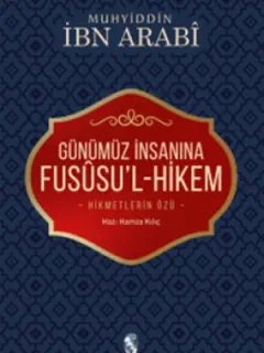 Günümüz İnsanına Fusüsu'l-Hikem