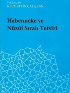 Habenneke ve Nüzul Sıralı Tefsiri