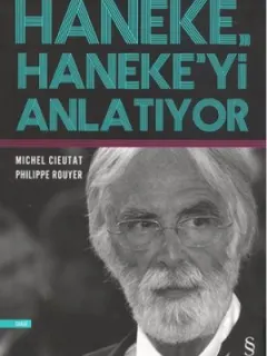 Haneke Haneke'yi Anlatıyor