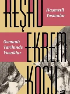 Haşmetli Yosmalar Osmanlı Tarihinde Yasaklar