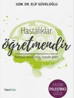 Hastalıklar Öğretmendir