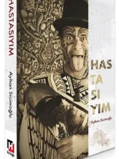 Hastasıyım