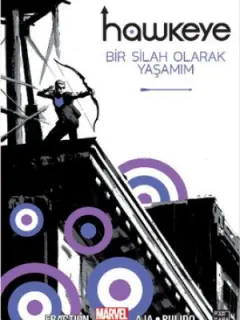 Hawkeye 1 - Bir Silah Olarak Yaşamım