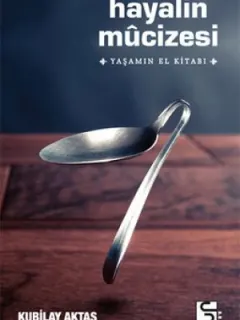 Hayalin Mucizesi Yaşamın El Kitabı
