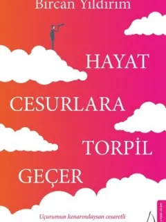 Hayat Cesurlara Torpil Geçer