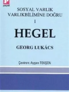 Hegel-Sosyal Varlık Varlıkbilimine Doğru 1