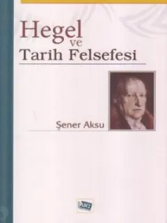 Hegel ve Tarih Felsefesi