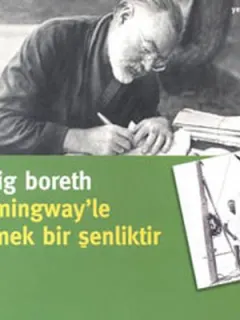 Hemingway'le Yemek Bir Şenliktir