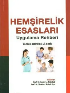 Hemşirelik Esasları - Uygulama Rehberi
