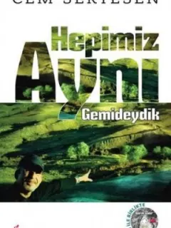Hepimiz Aynı Gemideydik