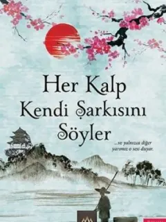 Her Kalp Kendi Şarkısını Söyler