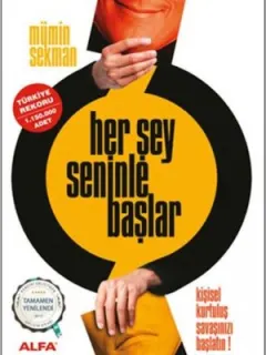 Her Şey Seninle Başlar!