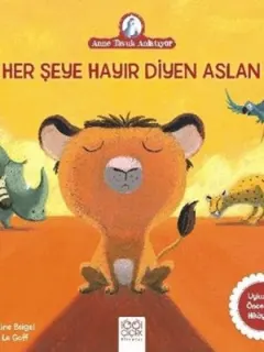 Her Şeye Hayır Diyen Aslan-Anne Tavuk Anlatıyor