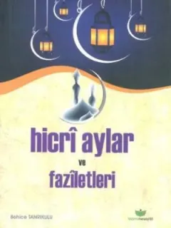 Hicri Aylar ve Faziletleri