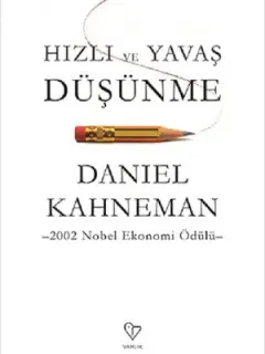 Hızlı ve Yavaş Düşünme