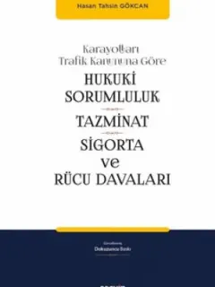 Hukuki Sorumluluk Tazminat Sigorta ve Rücu Davaları