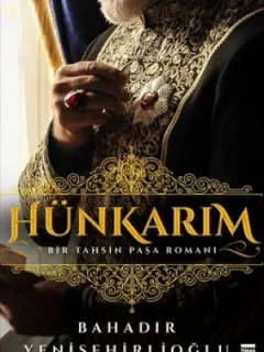 Hünkarım-Bir Tahsin Paşa Romanı