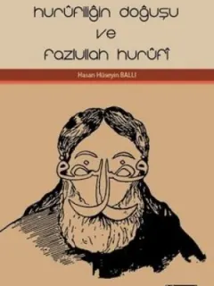 Hurufiliğin Doğuşu ve Fazlullah Hurufi
