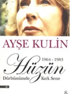 Hüzün - Dürbünümden Kırk Sene (1964-1983)