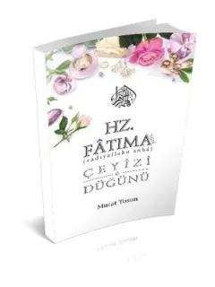 Hz. Fatıma'nın Çeyizi ve Düğünü