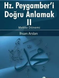 Hz.Peygamber'i Doğru Anlamak 2-Mekke Dönemi